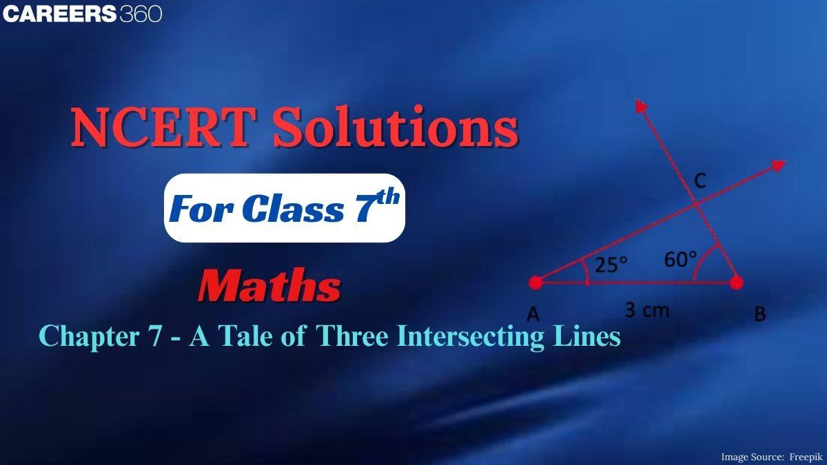 NCERT Solutions for Class 7 Maths Chapter 7 A Tale of Three Intersecting Lines